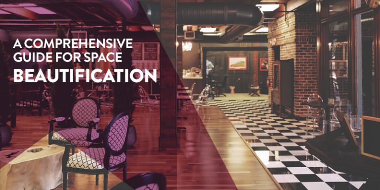 A Comprehensive Guide for Space Beautification